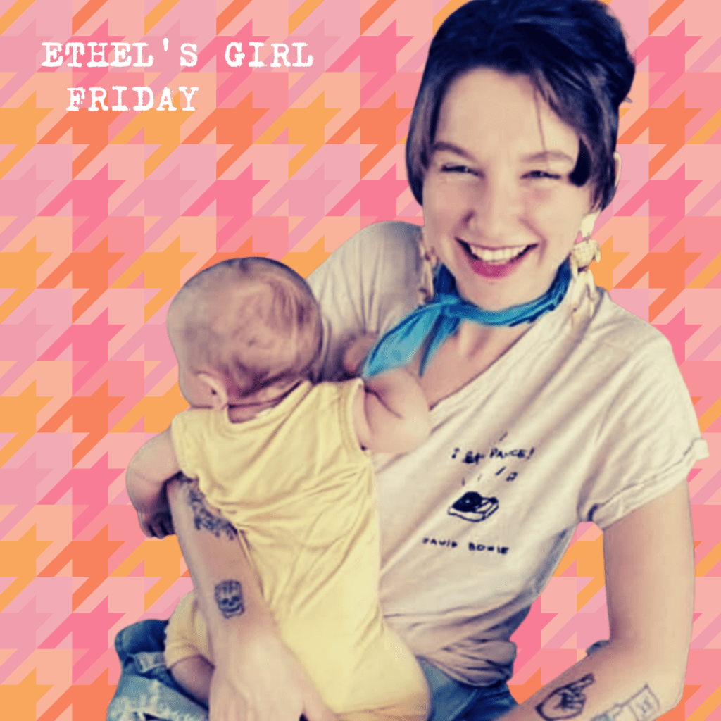 Ethel’s Girl Friday –&nbsp;Heidi